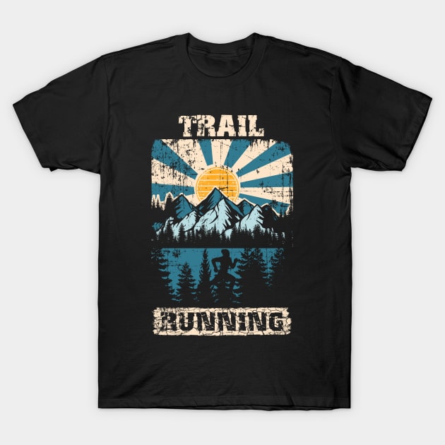 Trail Running Design For extreme runners T-Shirt by HomeCoquette